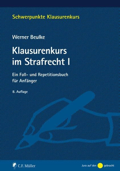 Klausurenkurs im Strafrecht I: Ein Fall- und Repetitionsbuch für Anfänger (Schwerpunkte Klausu...
