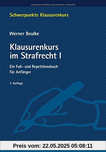 Klausurenkurs im Strafrecht I: Ein Fall- und Repetitionsbuch für Anfänger (Schwerpunkte Klausurenkurs)