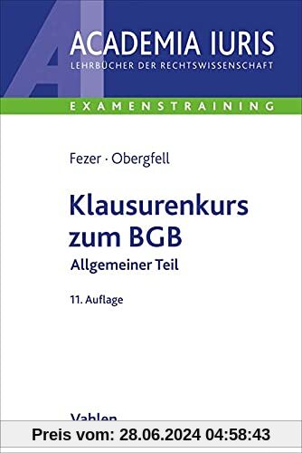 Klausurenkurs zum BGB: Allgemeiner Teil (Academia Iuris - Examenstraining)