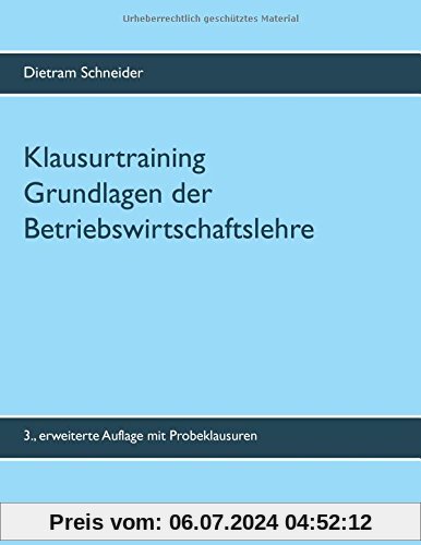 Klausurtraining Grundlagen der Betriebswirtschaftslehre: 3. erweiterte Auflage