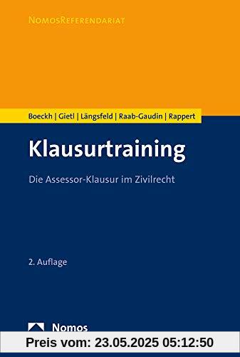 Klausurtraining: Die Assessor-Klausur im Zivilrecht (Nomosreferendariat)