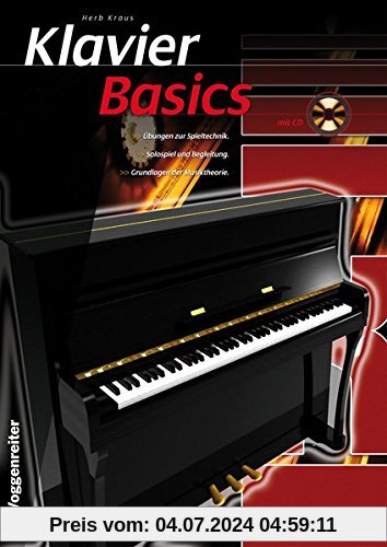 Klavier Basics - alle Grundlagen für den Klavieranfänger mit vielen Stücken von Klassik bis Jazz: Der ideale Einstieg für Kinder und Erwachsene!