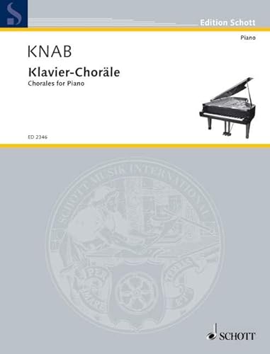 Klavier-Choräle: Klavier. (Edition Schott) von SCHOTT MUSIC GmbH & Co KG, Mainz