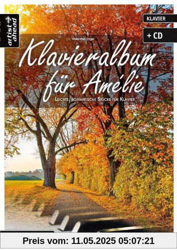Klavieralbum für Amélie: Leichte, romantische Stücke für Klavier (inkl. CD)