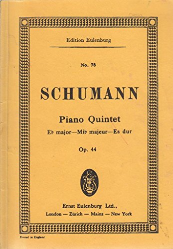 Klavierquintett Es-Dur: op. 44. Klavier, 2 Violinen, Viola und Violoncello. Studienpartitur. (Eulenburg Studienpartituren) von Eulenburg