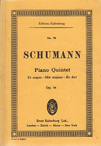 Klavierquintett Es-Dur: op. 44. Klavier, 2 Violinen, Viola und Violoncello. Studienpartitur. (Eulenburg Studienpartituren)