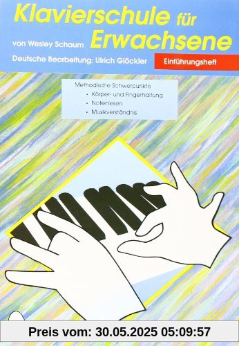 Klavierschule für Erwachsene. Einführungsheft Klavierschule für Erwachsene. Einführungsheft