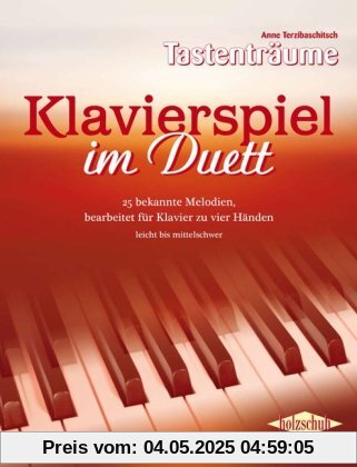 Klavierspiel im Duett: 27 bekannte Melodien, bearbeitet für Klavier zu vier Händen, leicht bis mittelschwer: 25 bekannte Melodien, bearbeitet für Klavier zu vier Händen, leicht bis mittelschwer Klavierspiel im Duett: 27 bekannte Melodien, bearbeitet für Klavier zu vier Händen, leicht bis mittelschwer: 25 bekannte Melodien, bearbeitet für Klavier zu vier Händen, leicht bis mittelschwer
