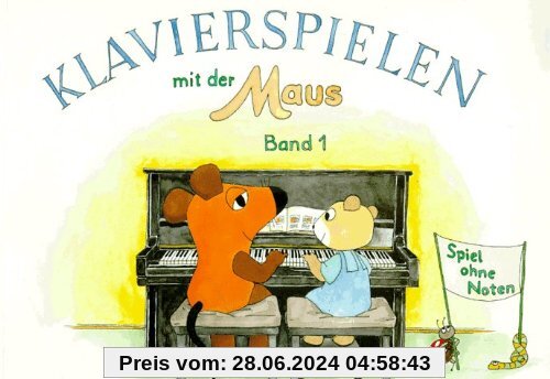 Klavierspielen mit der Maus, Bd.1: Spiel ohne Noten