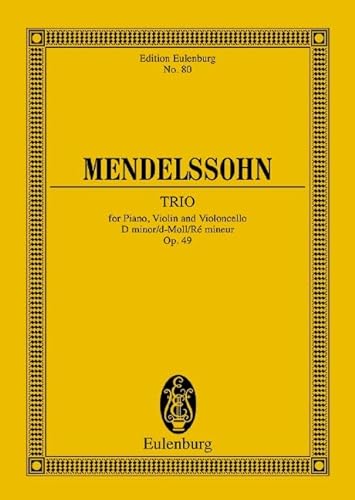 Klaviertrio d-Moll: für Klavier, Violine und Violoncello. op. 49. Klaviertrio. Studienpartitur. (Eulenburg Studienpartituren, Band 80)