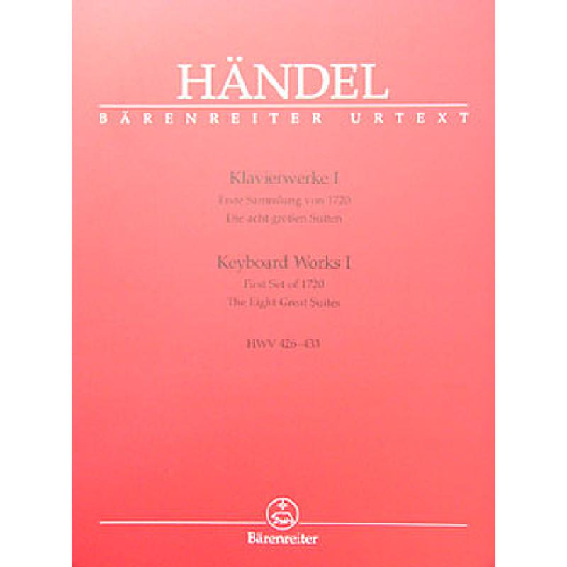 Klavierwerke 1 - die 8 grossen Suiten HWV 426-433 Klavierwerke 1 - die 8 grossen Suiten HWV 426-433