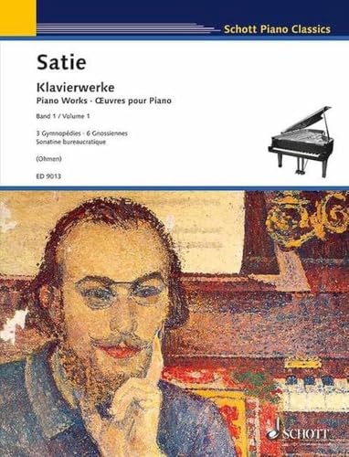 Klavierwerke: 3 Gymnopédies · 6 Gnossiennes · Sonatine bureaucratique. Vol. 1. Klavier.: 3 Gymnopédies · 6 Gnossiennes · Sonatine bureaucratique. Band 1. Klavier. (Schott Piano Classics) von Schott