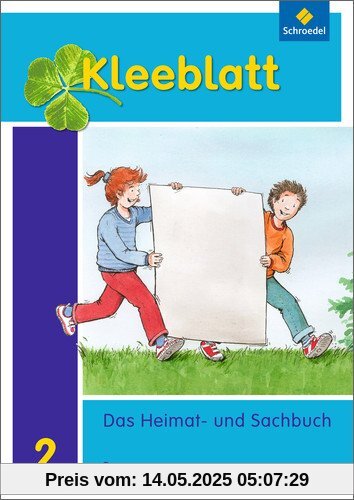 Kleeblatt. Das Heimat- und Sachbuch - Ausgabe 2014 Bayern: Schülerband 2: mit Schutzumschlag Kleeblatt. Das Heimat- und Sachbuch - Ausgabe 2014 Bayern: Schülerband 2: mit Schutzumschlag