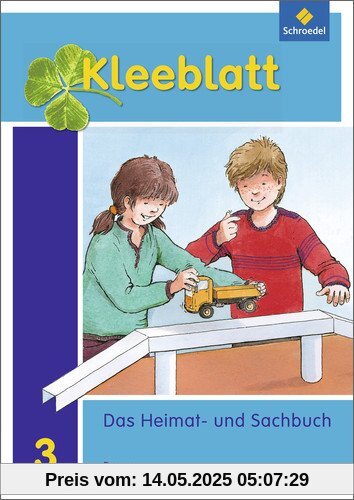 Kleeblatt. Das Heimat- und Sachbuch - Ausgabe 2014 Bayern: Schülerband 3: mit Schutzumschlag