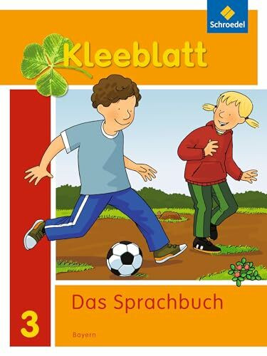 Kleeblatt. Das Sprachbuch - Ausgabe 2014 Bayern: Schulbuch 3 mit Schutzumschlag Kleeblatt. Das Sprachbuch - Ausgabe 2014 Bayern: Schulbuch 3 mit Schutzumschlag