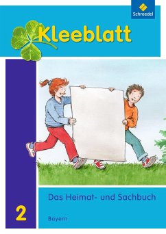 Kleeblatt. Kleeblatt. Das Heimat- und Sachbuch 2. Schülerband. Bayern von Schroedel / Westermann Bildungsmedien