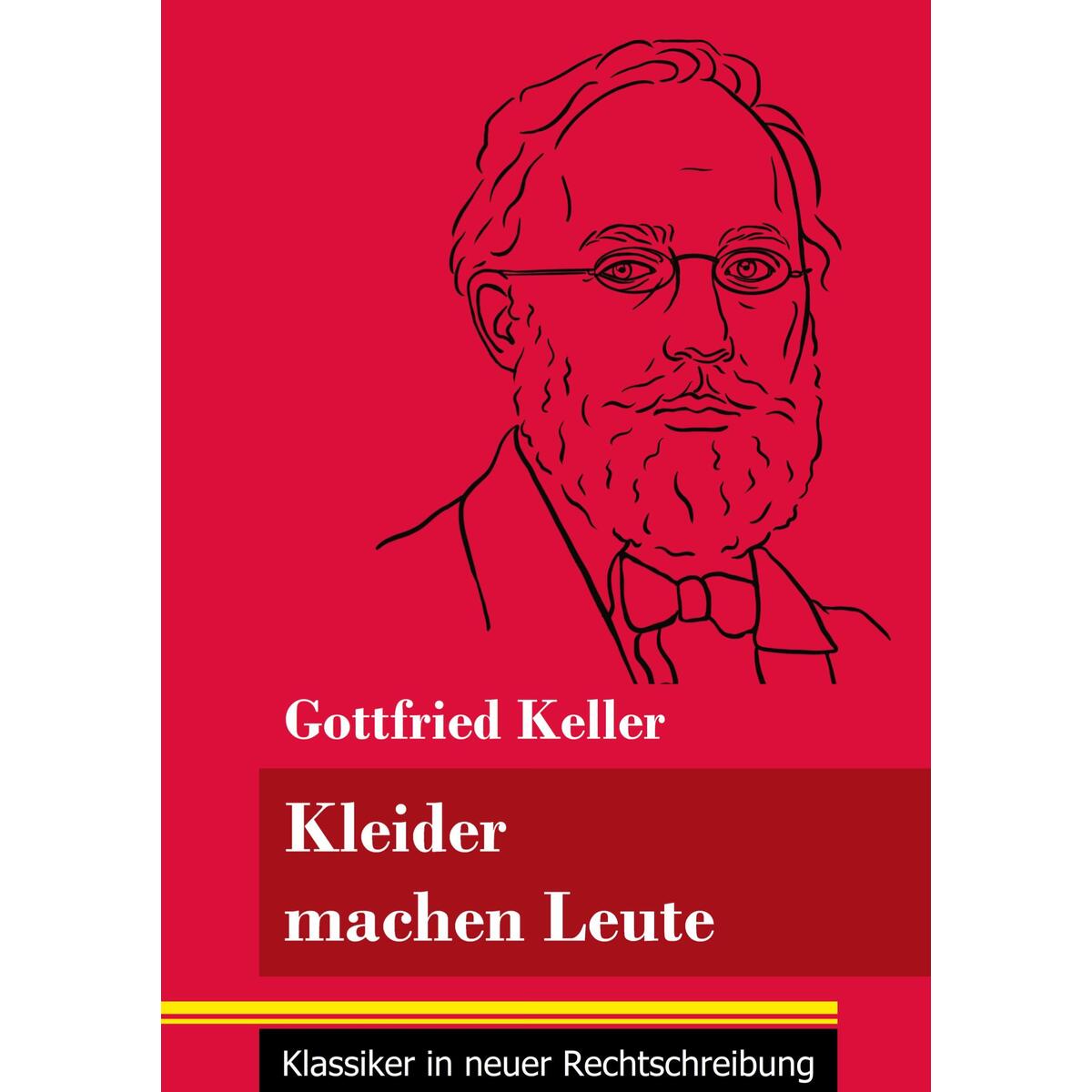 Kleider machen Leute von Henricus - Klassiker in neuer Rechtschreibung