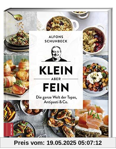 Klein, aber fein: Die Welt der Tapas, Antipasti & Co. Klein, aber fein: Die Welt der Tapas, Antipasti & Co.