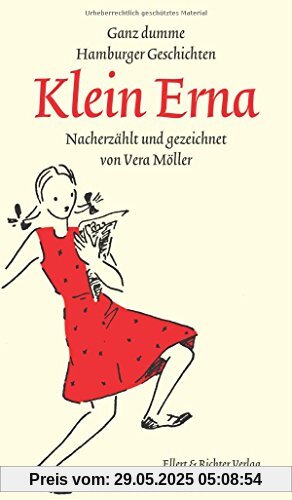 Klein Erna. Ganz dumme Hamburger Geschichten Klein Erna. Ganz dumme Hamburger Geschichten