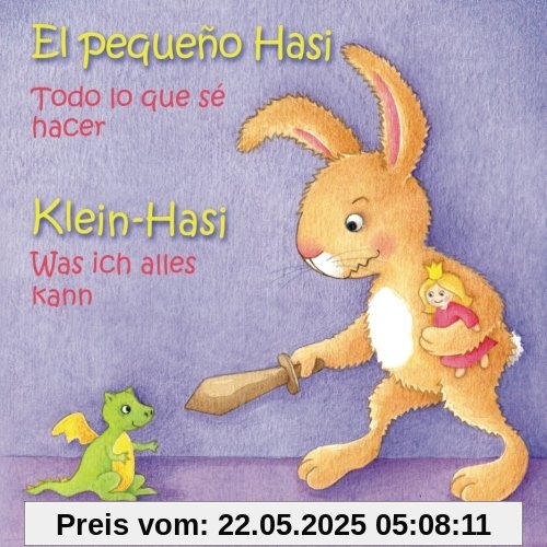 Klein Hasi - Was ich alles kann, El pequeño Hasi - Todo lo que sé hacer: Bilderbuch Deutsch-Spanisch (zweisprachig/bilingual) (El pequeno Hasi)
