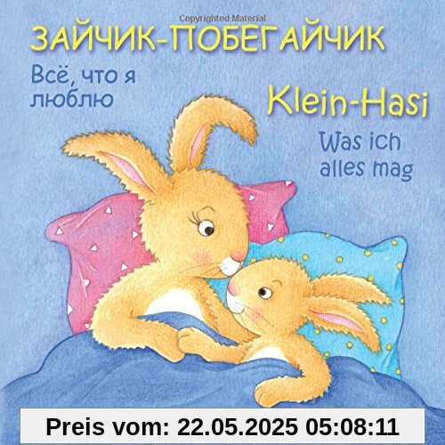 Klein Hasi - Was ich alles mag, Bilderbuch Deutsch-Russisch (zweisprachig/bilingual) ab 2 Jahren (Klein Hasi - Deutsch-Russisch, Band 2)