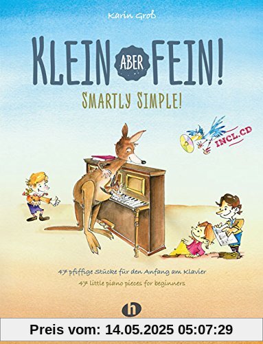 Klein aber fein! - Smartly Simple: 47 pfiffige Stücke für den Anfang am Klavier (mit CD)/47 little piano pieces for beginners