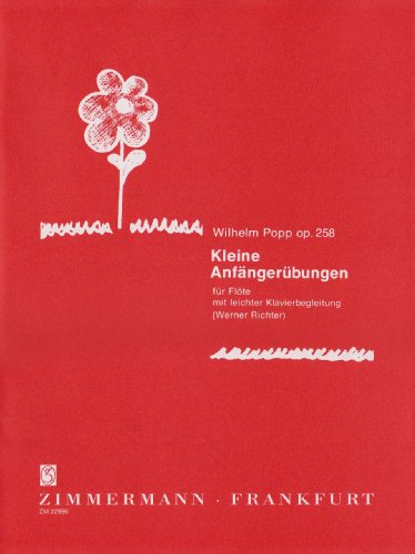 Kleine Anfängerübungen: op. 258. Flöte und Klavier.