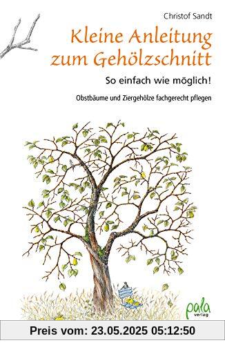 Kleine Anleitung zum Gehölzschnitt: So einfach wie möglich! Obstbäume und Ziergehölze fachgerecht pflegen
