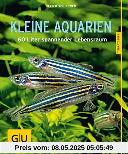 Kleine Aquarien: 60 Liter spannender Lebensraum (GU Tierratgeber)