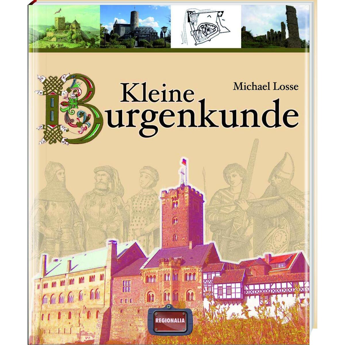 Kleine Burgenkunde Kleine Burgenkunde von Regionalia Verlag