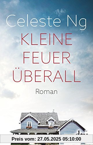 Kleine Feuer überall: Roman