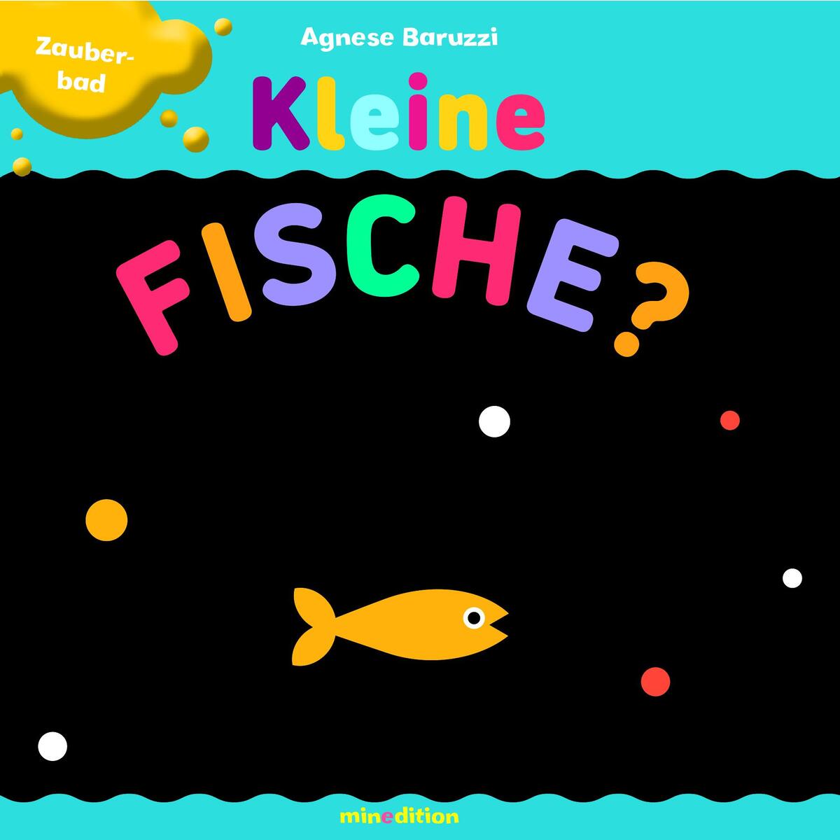 Kleine Fische? Kleine Fische? von minedition AG