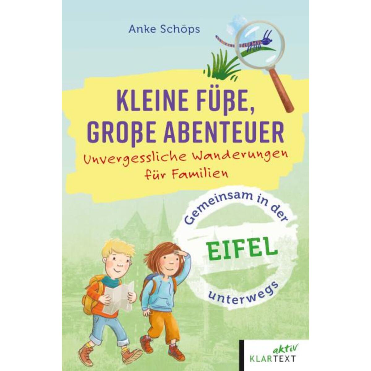 Kleine Füße, große Abenteuer Eifel Kleine Füße, große Abenteuer Eifel von Klartext Verlag