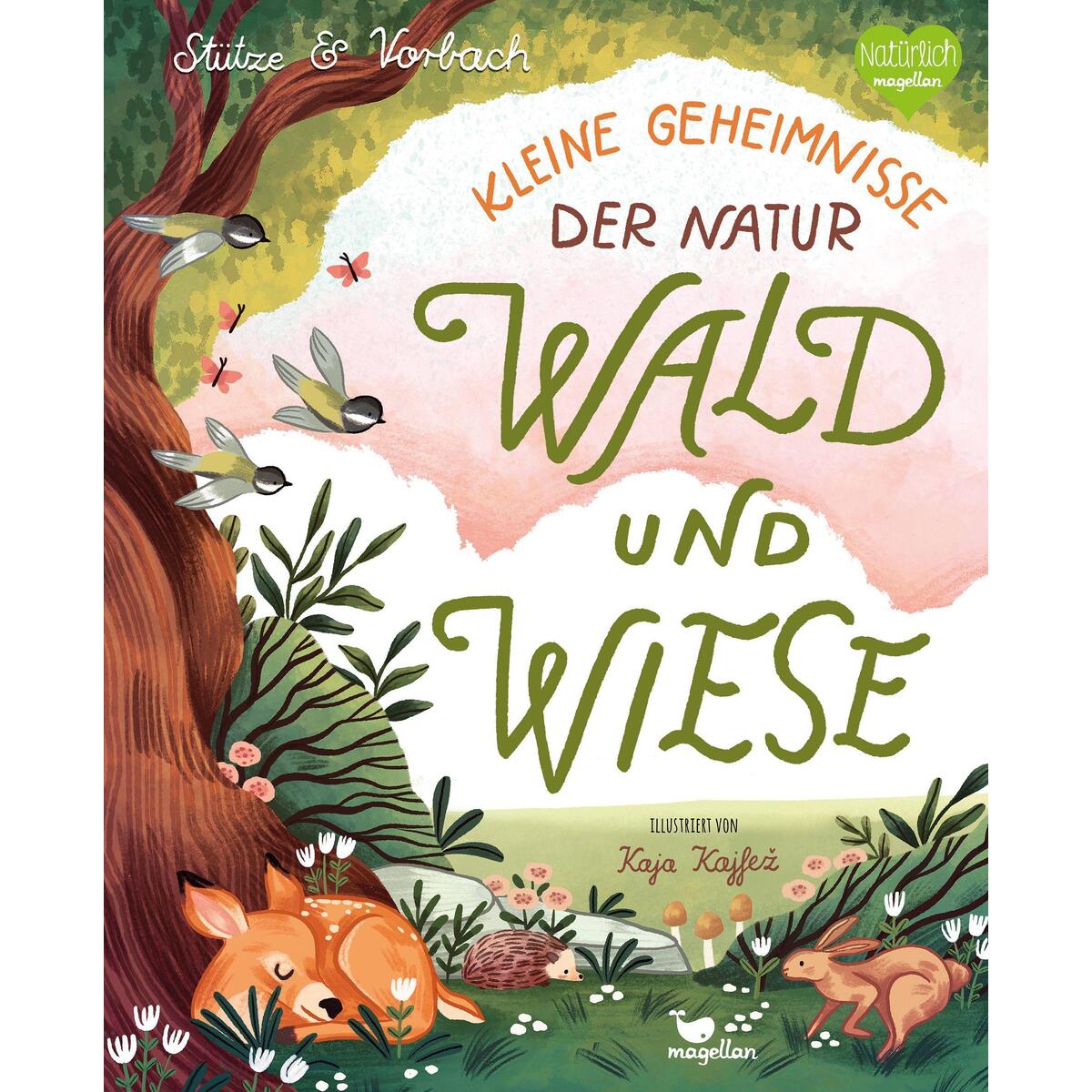 Kleine Geheimnisse der Natur - Wald und Wiese Kleine Geheimnisse der Natur - Wald und Wiese von Magellan GmbH