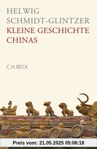 Kleine Geschichte Chinas Kleine Geschichte Chinas