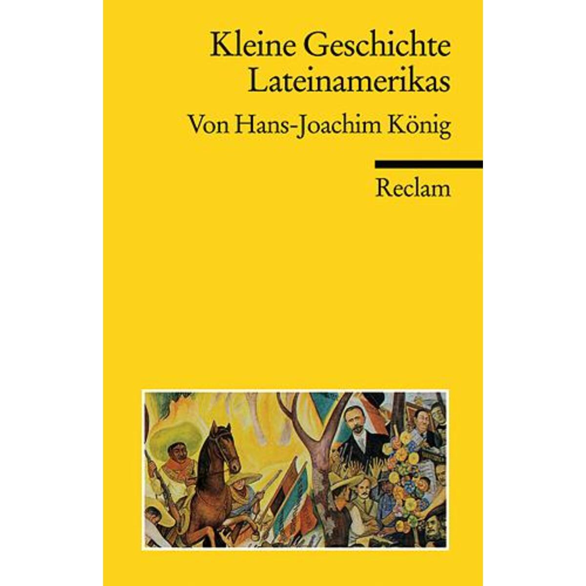 Kleine Geschichte Lateinamerikas von Reclam Philipp Jun.