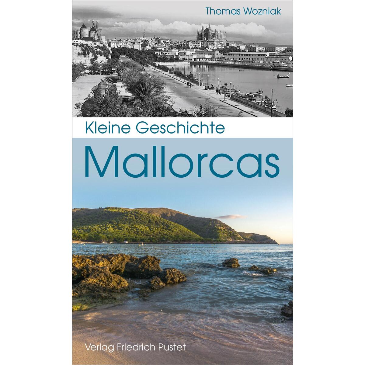 Kleine Geschichte Mallorcas von Pustet, Friedrich GmbH