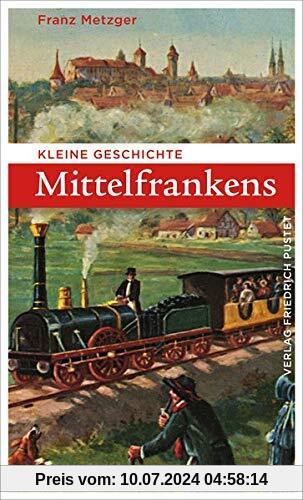 Kleine Geschichte Mittelfrankens (Bayerische Geschichte)