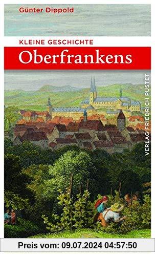 Kleine Geschichte Oberfrankens (Bayerische Geschichte)