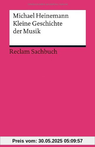 Kleine Geschichte der Musik Kleine Geschichte der Musik
