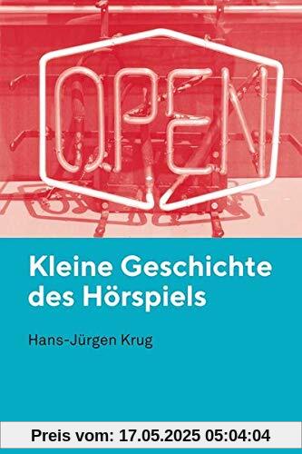 Kleine Geschichte des Hörspiels Kleine Geschichte des Hörspiels