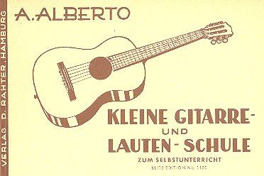 Kleine Gitarren- und Lautenschule: Gitarre. von Anton J. Benjamin GmbH Musikverlag