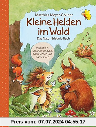 Kleine Helden im Wald: Das Natur-Erlebnis-Buch