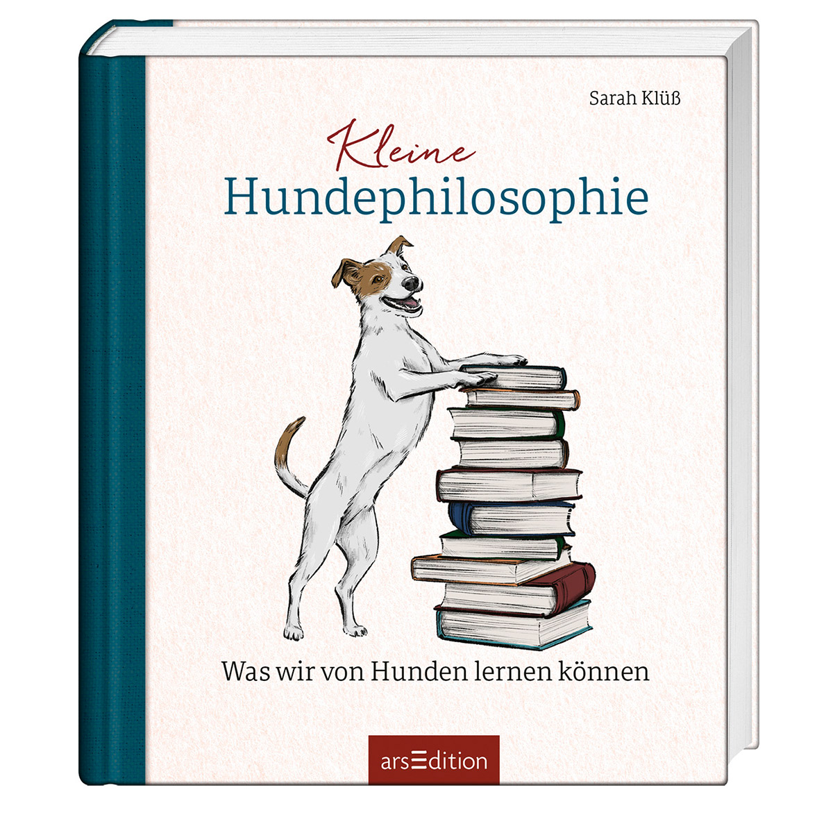 Kleine Hundephilosophie Kleine Hundephilosophie von Ars Edition GmbH