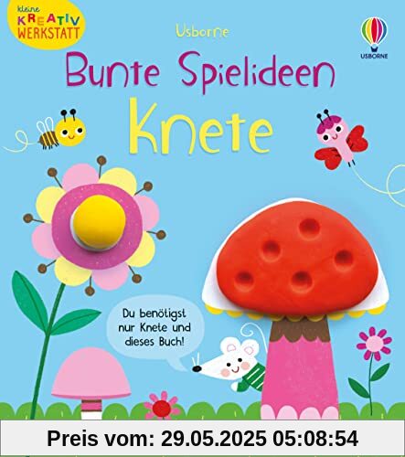 Kleine Kreativ-Werkstatt – Bunte Spielideen: Knete (Kleine-Kreativ-Werkstatt-Reihe)