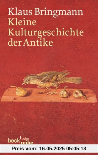 Kleine Kulturgeschichte der Antike