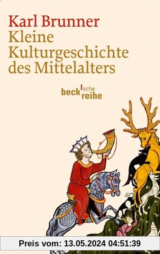 Kleine Kulturgeschichte des Mittelalters