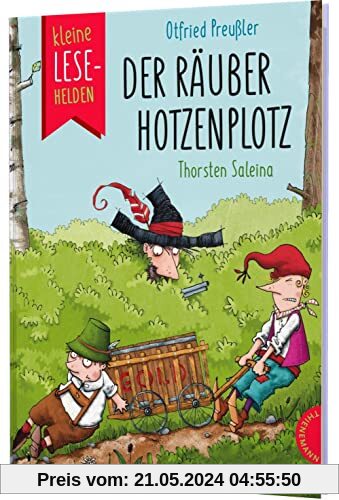 Kleine Lesehelden: Der Räuber Hotzenplotz: Der berühmte Kinderbuchklassiker als Erstlesebuch