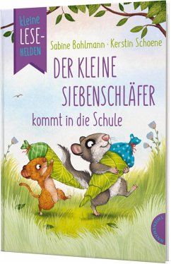 Kleine Lesehelden: Der kleine Siebenschläfer kommt in die Schule von Thienemann in der Thienemann-Esslinger Verlag GmbH