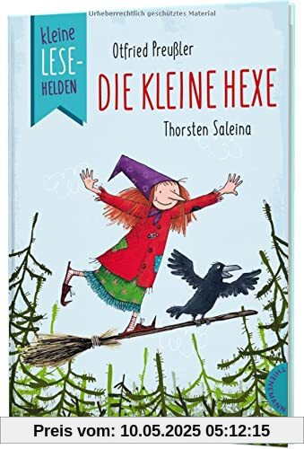 Kleine Lesehelden: Die kleine Hexe: Der berühmte Kinderbuchklassiker als Erstlesebuch